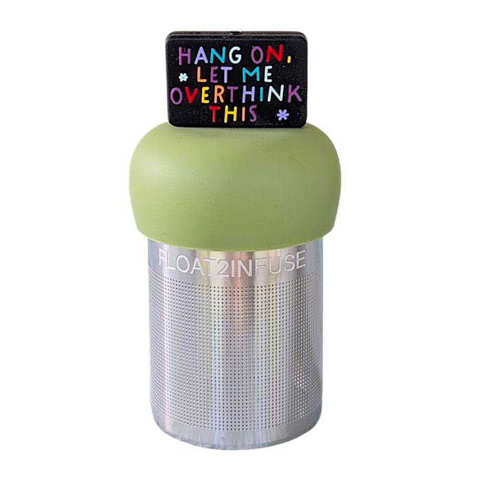 Let Me Overthink This | Floating Tea Steeper | Green Base