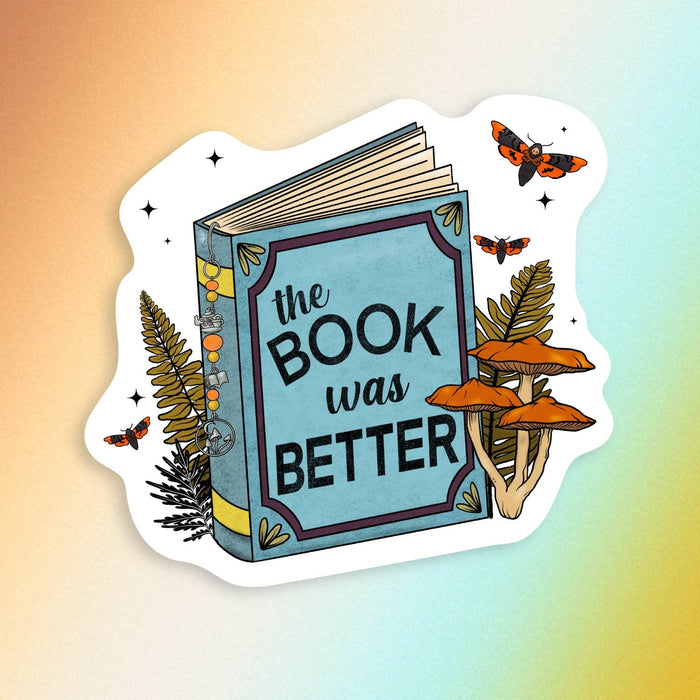 The book was better, nature and book love sticker