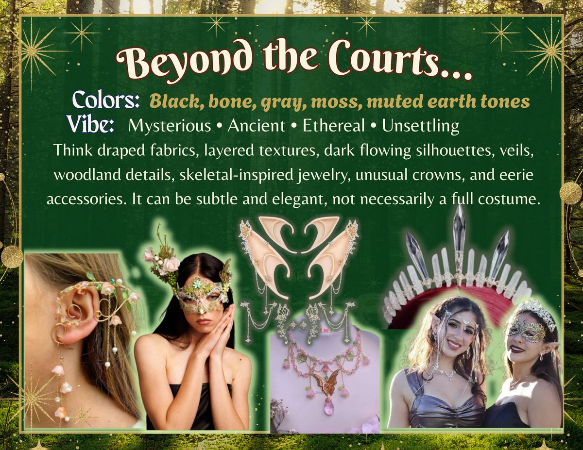 Beyond the Courts style card: black, bone, gray, moss and muted earth tones. Draped fabrics, veils, woodland details, elf ears, masks, unusual crowns and eerie accessories.