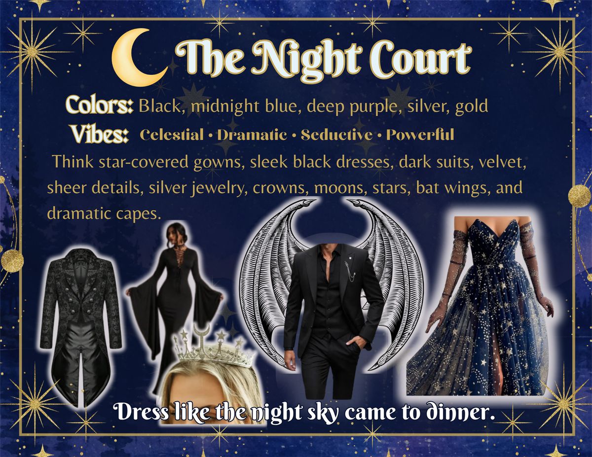 The Night Court style card: black, midnight blue, deep purple, silver and gold. Star-covered gowns, sleek black dresses, dark suits, velvet, crowns, moons, stars, bat wings and dramatic capes.